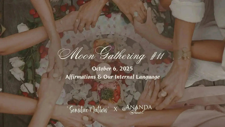 Moon-Gathering-11-Affirmations-Our-Internal-Language Anandasoul