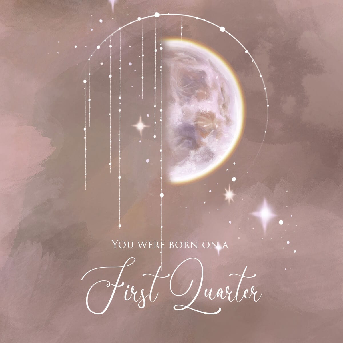 FIRST QUARTER
MOON CHILD
