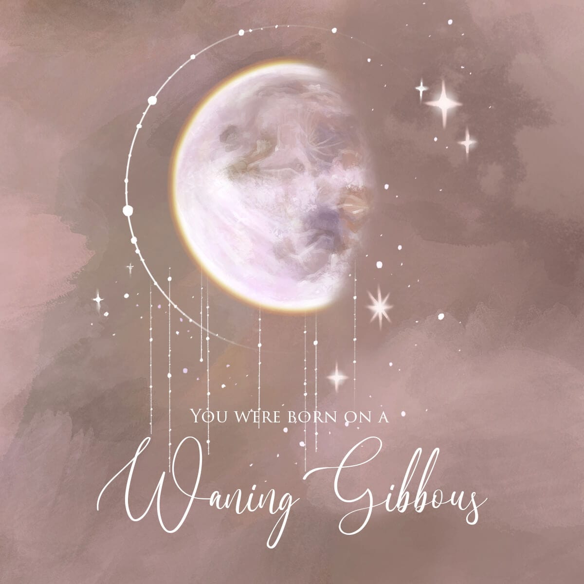 WANING GIBBOUS
MOON CHILD
